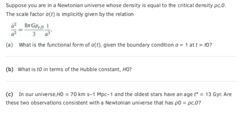Solved Suppose you are in a Newtonian universe whose density | Chegg.com