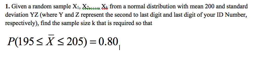 Solved 1. Given a random sample X1, X2, ? Xk from a normal | Chegg.com
