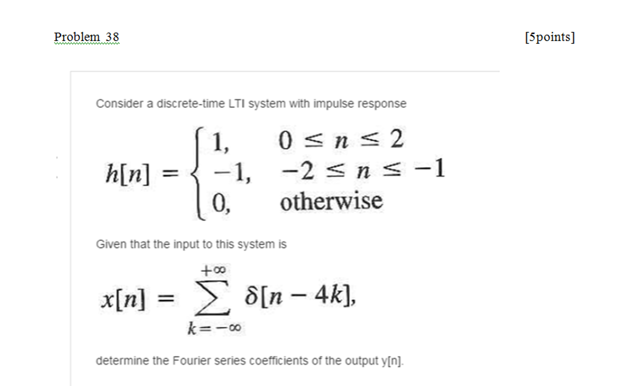 Solved Consider A Discrete Time Lti System With Impulse