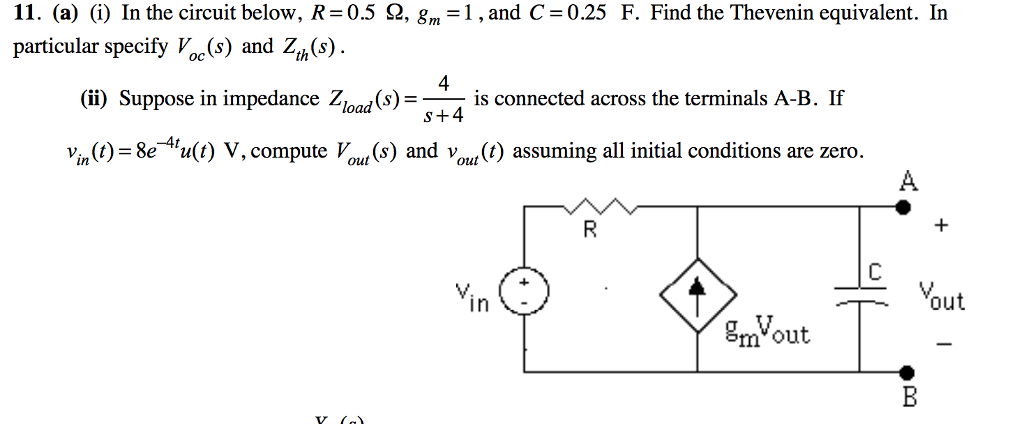 Solved: 11. (a) (i) In The Circuit Below, R 0.5 2, Gm 1, A... | Chegg.com