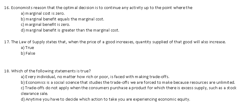 Solved 16. Economist s reason that the optim al decision is | Chegg.com