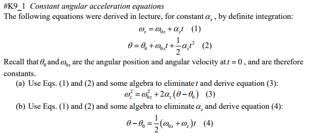 Solved #K9-1 Constant angular acceleration equations The | Chegg.com