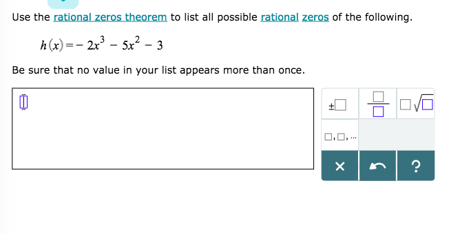 Solved: Use The Rational Zeros Theorem To List All Possibl... | Chegg.com