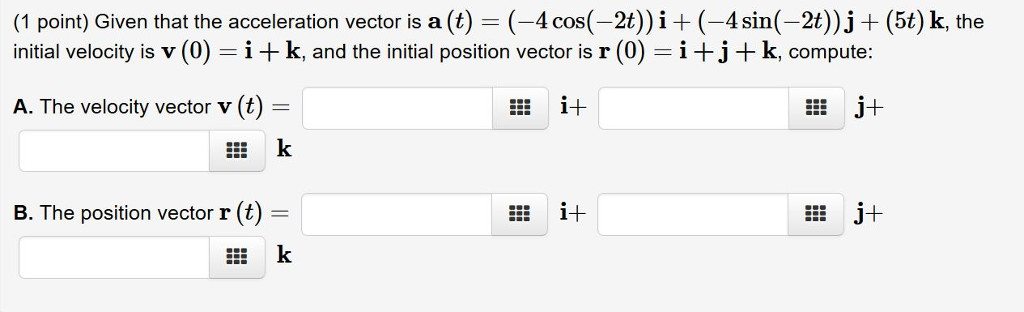 Solved Given that the acceleration vector is a(t) = (-4 | Chegg.com