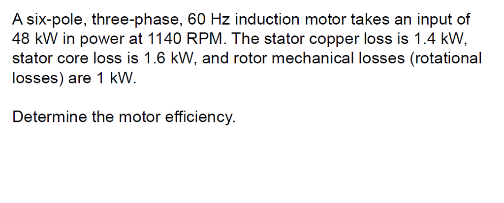 Solved A Six-pole,three-phase, 60 Hz Induction Motor Takes | Chegg.com