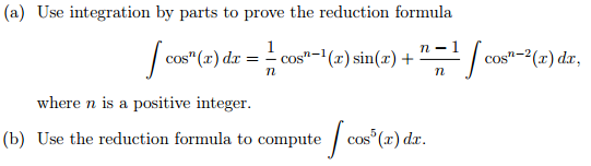 Solved Use integration by parts to prove the reduction | Chegg.com