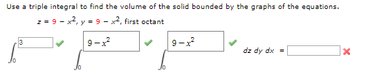 Solved Use a triple integral to find the volume of the solid | Chegg.com