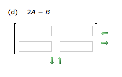 Solved Find, if possible, A + B, A-B, 2A, 2A - B, and BA (If | Chegg.com