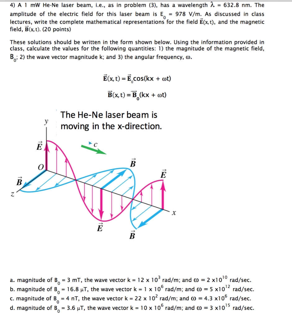 Solved A 1 mW HeNe laser beam, i.e., as in problem (3), has