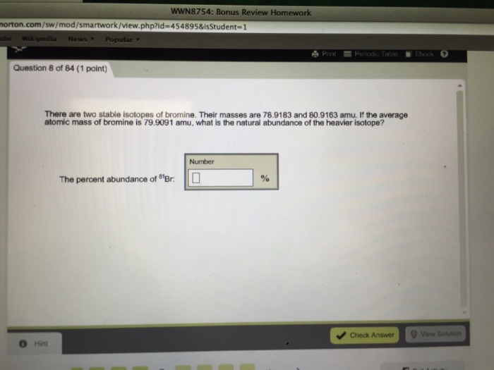 Solved There are two stable isotopes of bromine Their masses
