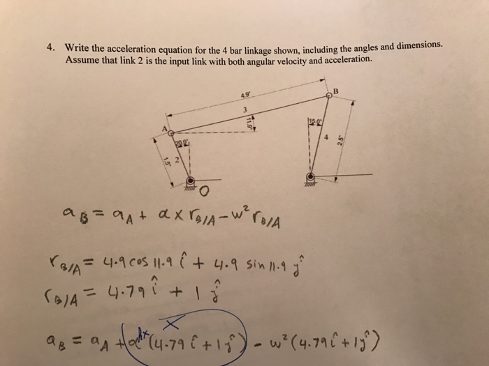 Solved Write the acceleration equation for the 4 bar linkage
