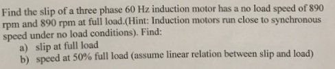 Solved Find the slip of a three phase 60 Hz induction motor | Chegg.com