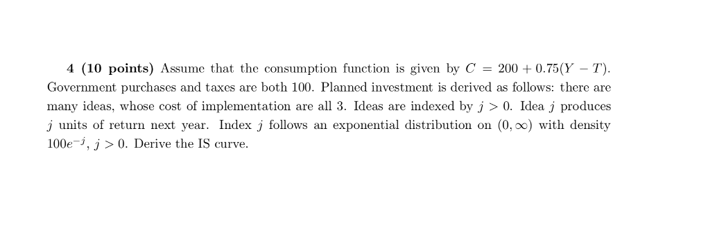 Solved 4 (10 points) Assume that the consumption function is | Chegg.com