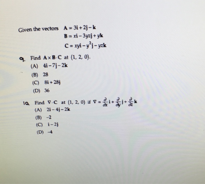 Solved Given The Vectors A = 3i + 2j - K B = Xi - 3yzi + | Chegg.com