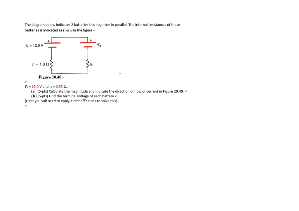 Solved The diagram below indicates 2 batteries tied together