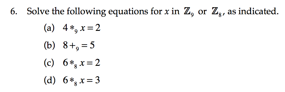 Solved Solve the following equations for x in Z_9 or Z_8, as | Chegg.com