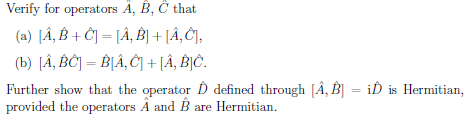 Solved Verify For Operators A, B, C That (b) [A, BC-BA,C+A, | Chegg.com