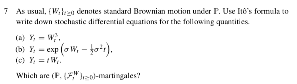 Solved 7 As Usual, {Wfio Denotes Standard Brownian Motion | Chegg.com