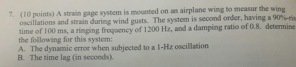 Solved A strain gage system is mounted on an airplane wing | Chegg.com