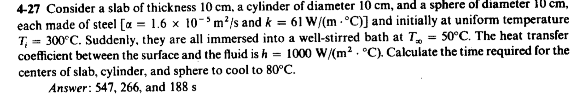 Solved Consider a slab of thickness 10 cm, a cylinder of | Chegg.com