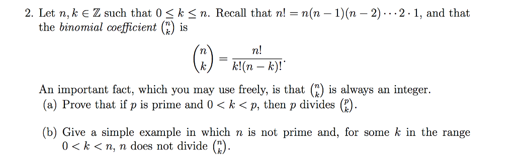 Solved 2. Let n, k E Z such that 0-k-n. Recall that n! = | Chegg.com