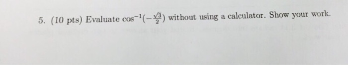 solved-evaluate-cos-1-square-root-3-2-without-using-a-chegg