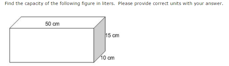 Solved Find the capacity of the following figure in liters. | Chegg.com