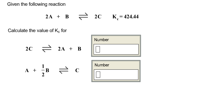 Solved Given the following reaction 2C K,-424.44 Calculate | Chegg.com