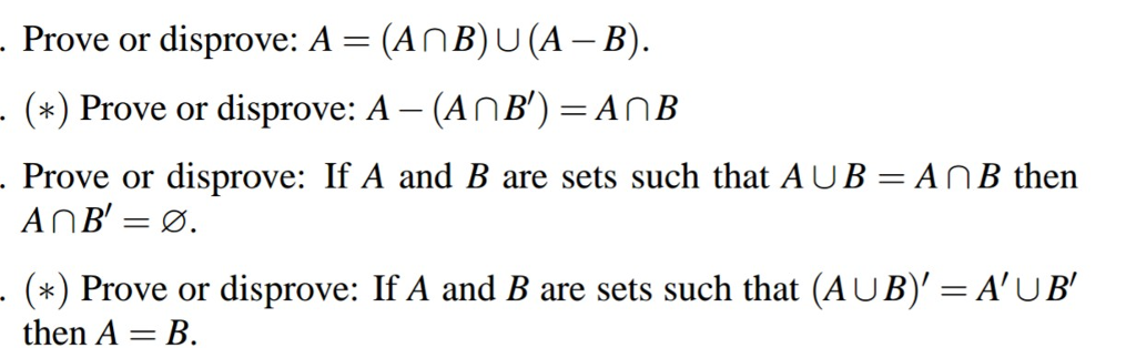 Solved Prove Or Disprove: A = (A Intersection B) Union (A - | Chegg.com