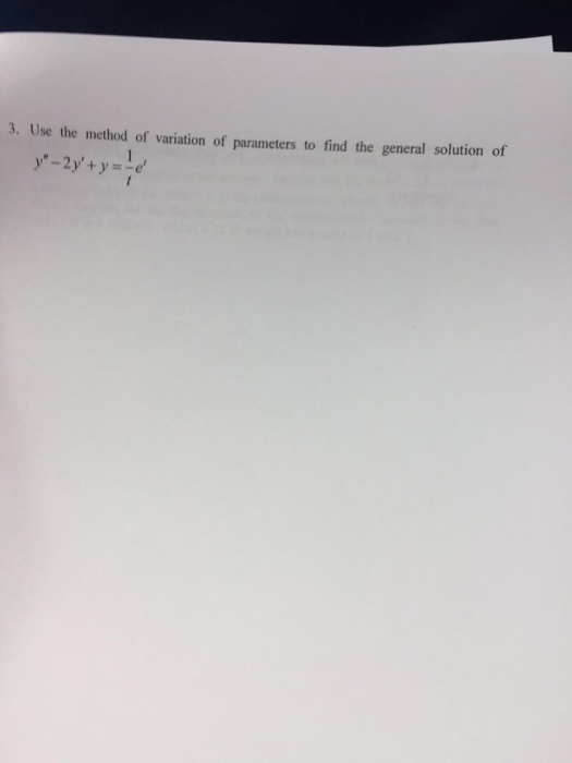 Solved Use the method of variation of parameters to find the | Chegg.com