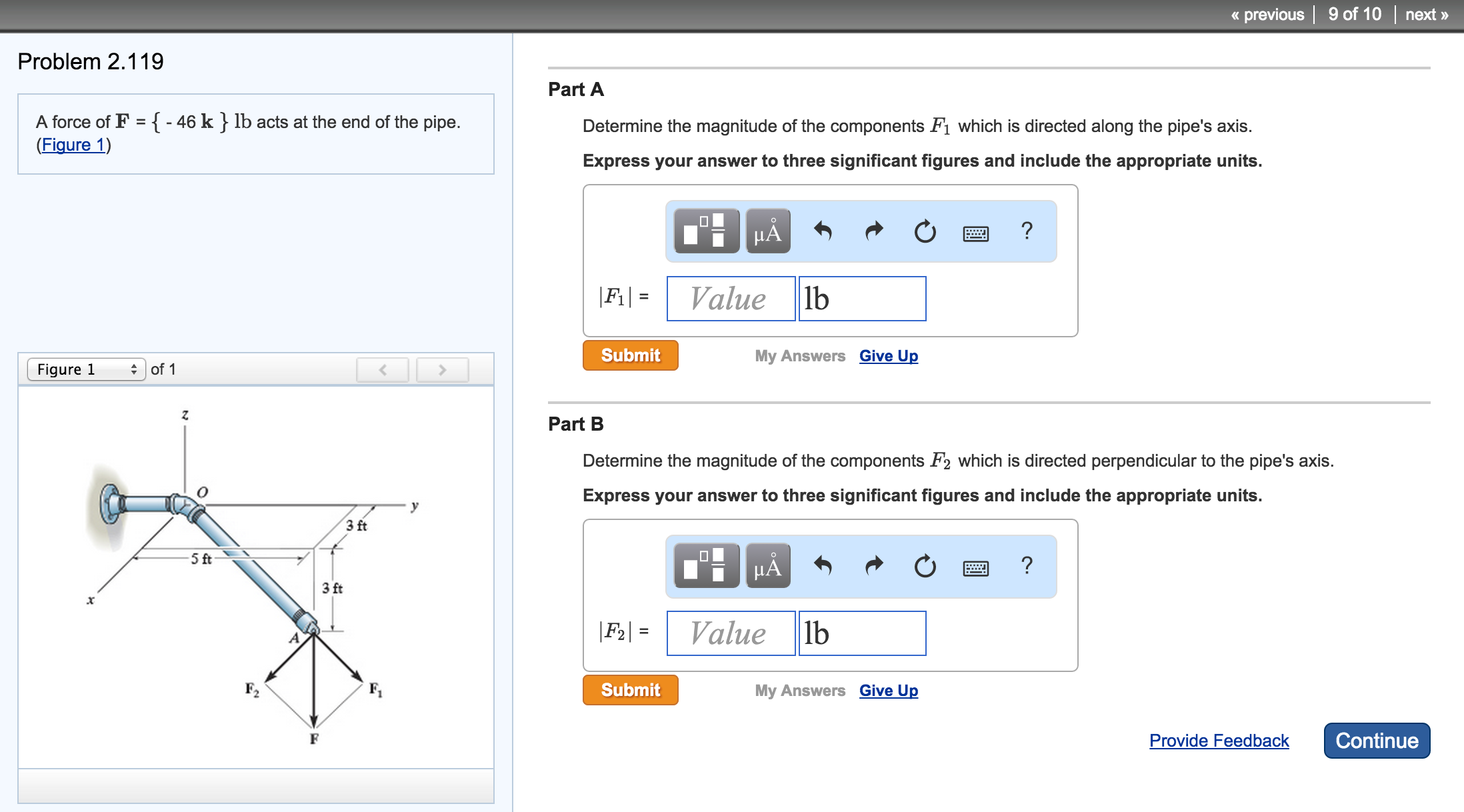 Solved A Force Of F = { - 46 K } Lb Acts At The End Of The 