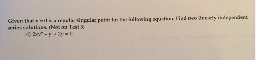 solved-given-that-x-0-is-a-regular-singular-point-for-the-chegg