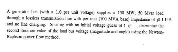 A generator bus (with a 1.0 per unit voltage) | Chegg.com