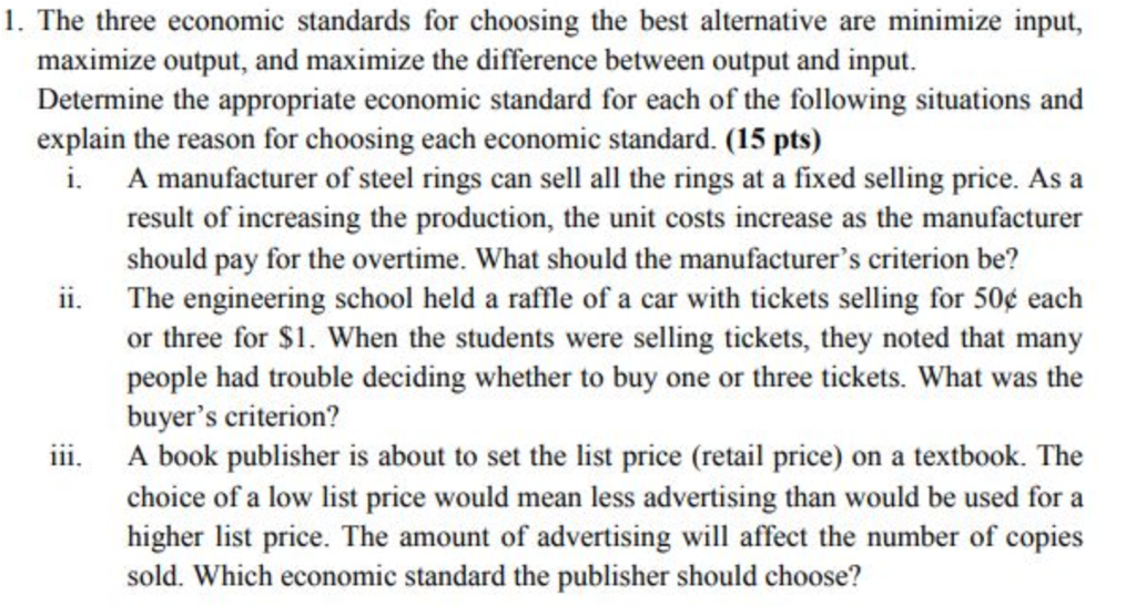 Solved 1. The three economic standards for choosing the best | Chegg.com