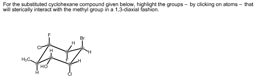 Solved For the substituted cyclohexane compound given below, | Chegg.com