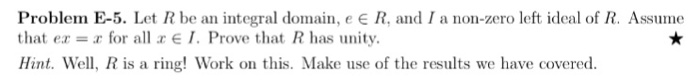 Solved Let R be an integral domain, e R and I a non-zero | Chegg.com
