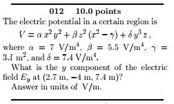 Solved The electric potential in a certain region is V = | Chegg.com