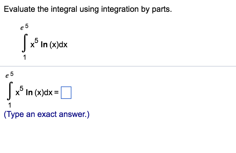 Solved Evaluate The Integral Using Integration By Parts 6358