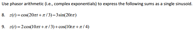 Solved Use phasor arithmetic to express the following sums | Chegg.com