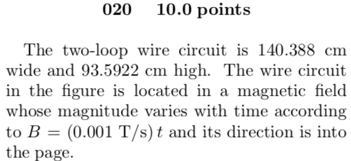 Solved 020 10.0 points The two-loop wire circuit is 140.388 | Chegg.com