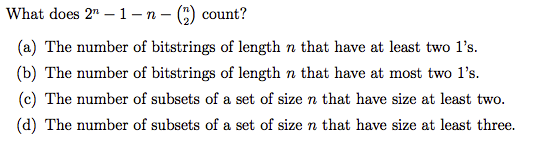 Solved What Does 2^n - 1 - N - (n 2) Count? (a) The Number | Chegg.com