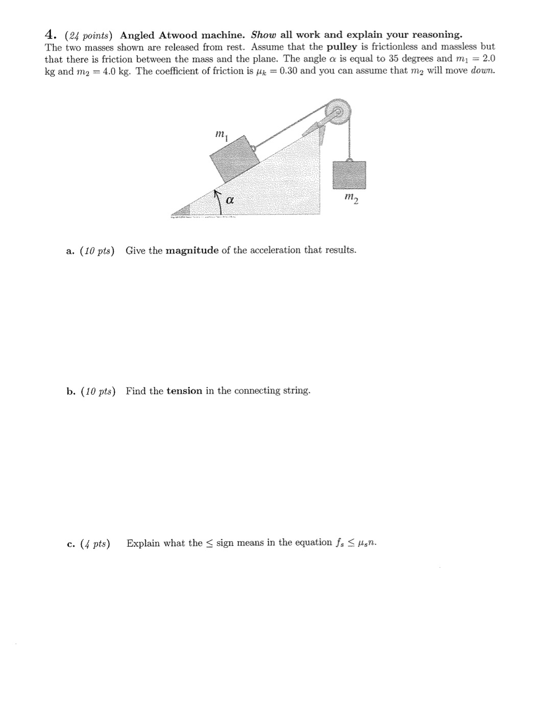 Solved 4. Angled Atwood machine. Show all work and explain