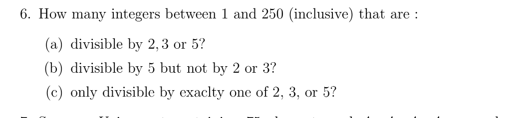 Solved 6. How many integers between 1 and 250 (inclusive) | Chegg.com