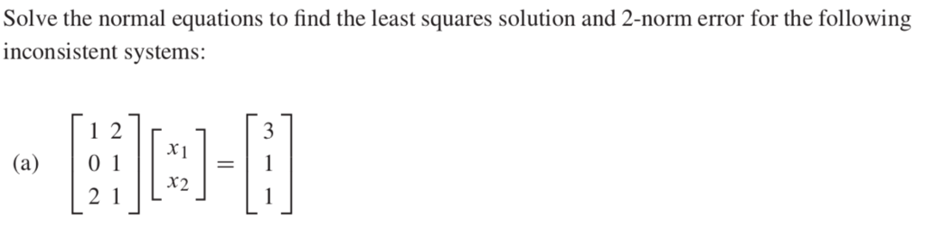 Solved Solve the normal equations to find the least squares | Chegg.com