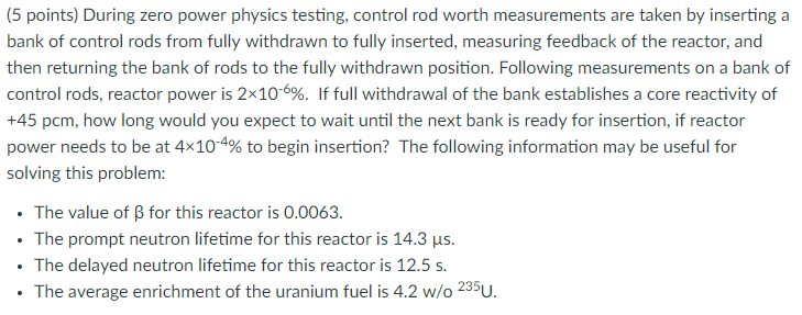(5 points) During zero power physics testing, control | Chegg.com