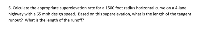 Solved 6. Calculate the appropriate superelevation rate for | Chegg.com