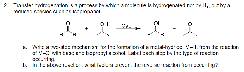 Solved 2. Transfer hydrogenation is a process by which a | Chegg.com