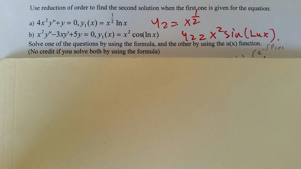 Solved Use reduction of order to find the second solution | Chegg.com