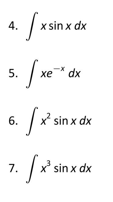 solved-integral-x-sin-x-dx-integral-xe-x-dx-integral-x-2-chegg