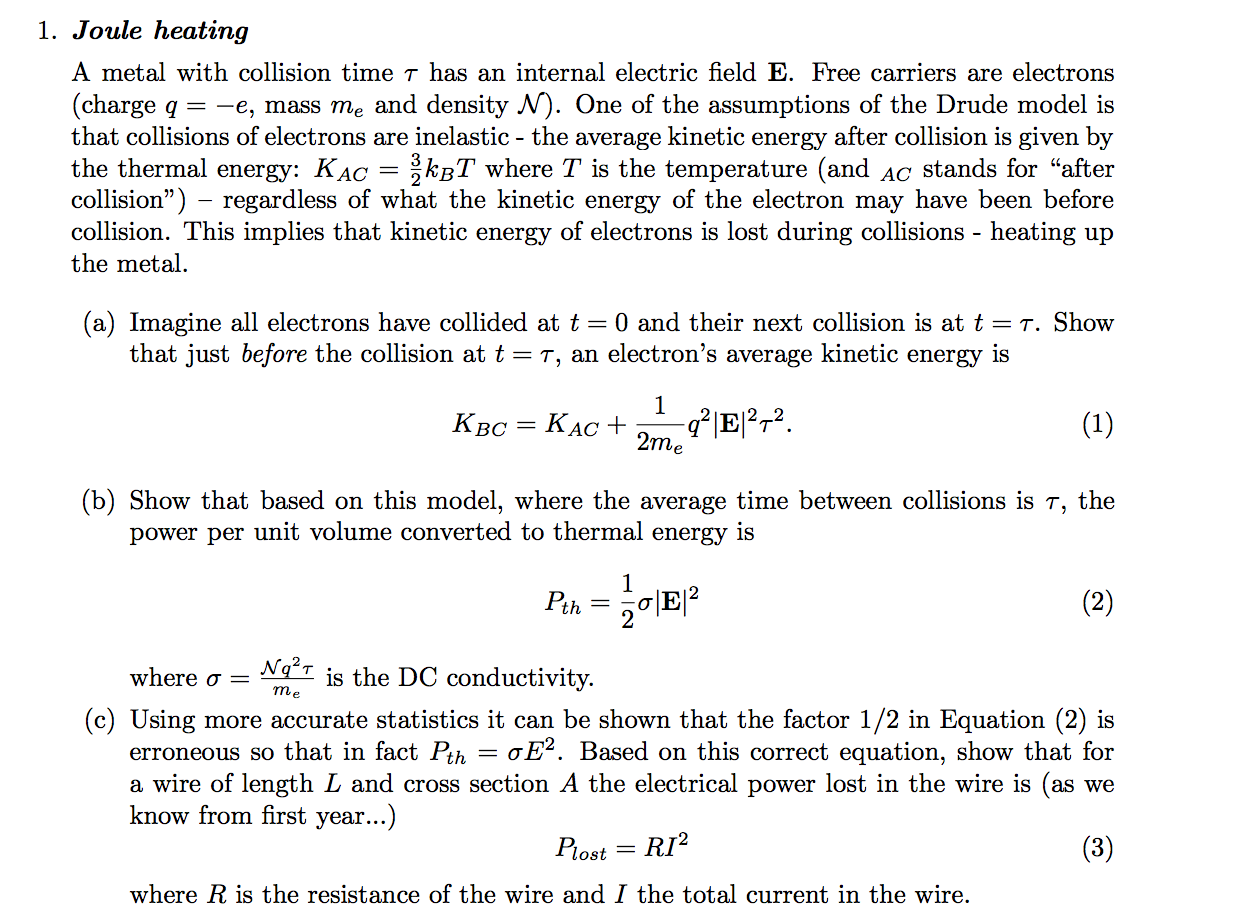 Joule heating A metal with collision time t has an